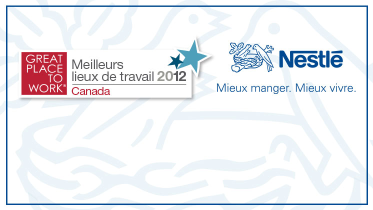 Nestlé Canada figure sur la liste de l'institut Great Place to Work®! <br>